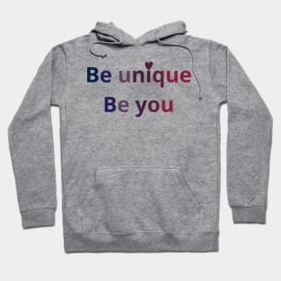 be unique be you Hoodie